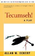 Tecumseh! - Allan W. Eckert