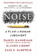 Noise - Cass R. Sunstein, Daniel Kahneman, Olivier Sibony