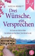 Cover-Bild zum Titel 'Drei Wünsche, ein Versprechen | Dreimal Romance für jede Jahreszeit' von 'Katie M. Bennett'
