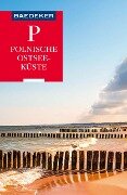 Baedeker Reiseführer Polnische Ostseeküste, Masuren, Danzig - Dieter Schulze, Izabella Gawin