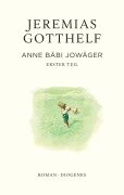 Cover-Bild zum Titel 'Anne Bäbi Jowäger' von 'Jeremias Gotthelf, Philipp Theisohn'