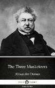 The Three Musketeers by Alexandre Dumas (Illustrated) - Alexandre Dumas