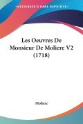 Cover-Bild zum Titel 'Les Oeuvres De Monsieur De Moliere V2 (1718)' von 'Moliere'