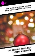 200 Christmas Novels, Tales & Poems (Illustrated) - Selma Lagerlöf, Walter Scott, Anthony Trollope, Rudyard Kipling, Beatrix Potter