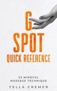 Cover-Bild zum Titel 'The G-SPOT MASSAGE QUICK REFERENCE' von 'Yella Cremer'