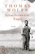 Schau heimwärts, Engel - Thomas Wolfe