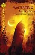 Cover-Bild zum Titel 'Mockingbird' von 'Walter Tevis'