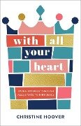 With All Your Heart - Christine Hoover