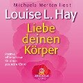 Liebe deinen Körper - Louise Hay