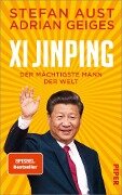 Xi Jinping - der mächtigste Mann der Welt - Stefan Aust, Adrian Geiges