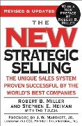 The New Strategic Selling - Robert B Miller, Stephen E Heiman, Tad Tuleja