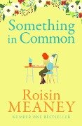 Something in Common - Roisin Meaney