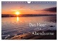 Das Meer und die Abendsonne (Wandkalender 2024 DIN A4 quer), CALVENDO Monatskalender - Thomas Klinder