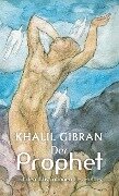 Der Prophet. Khalil Gibran. Mit den farbigen Illustrationen des Autors und einem Werkbeitrag - Alexander Varell, Khalil Gibran