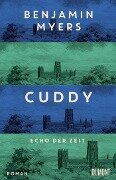 Cover-Bild zum Titel 'Cuddy. Echo der Zeit' von 'Benjamin Myers'