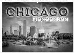 CHICAGO Monochrom (Wandkalender 2025 DIN A2 quer), CALVENDO Monatskalender - Melanie Viola