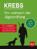Vor und nach der Jägerprüfung - Teilausgabe Landbau/Waldbau, Naturschutz & Hege - Herbert Krebs