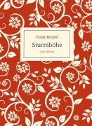 Emily Brontë: Sturmhöhe. Ins Deutsche übertragen von Alfred Wolfenstein - Emily Brontë