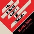 The Sublime Object of Ideology Lib/E - Slavoj Zizek