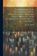 The Democracy of Christianity, or; An Analysis of the Bible and its Doctrines in Their Relation to the Principles of Democracy: 2 - William Goodell