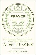 Prayer - A W Tozer