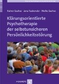 Klärungsorientierte Psychotherapie der selbstunsicheren Persönlichkeitsstörung - Rainer Sachse, Jana Fasbender, Meike Sachse