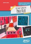 Kunst-Stationen mit Kindern: Die Farb-Klänge des Paul Klee - Astrid Jahns