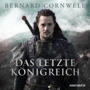 Cover-Bild zum Titel 'Das letzte Königreich' von 'Bernard Cornwell'