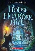 The Magician's Map (the House on Hoarder Hill Book #2) - Mikki Lish, Kelly Ngai