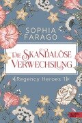 Cover-Bild zum Titel 'Die skandalöse Verwechslung' von 'Sophia Farago'