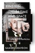 Einstein in Time and Space - Samuel Graydon