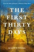 Cover-Bild zum Titel 'The First Thirty Days' von 'Scott T. Young'