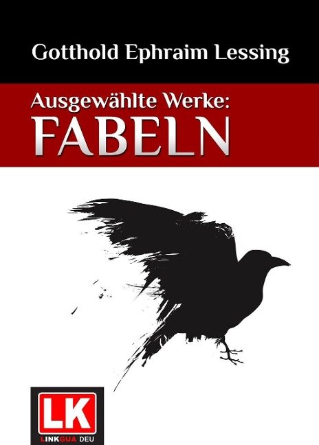 Ausgewählte Werke: Fabeln - Gotthold Ephraim Lessing