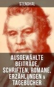 Ausgewählte Beiträge, Schriften, Romane, Erzählungen & Tagebücher von Stendha - Stendhal