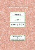 Rituals for Every Day - Nadia Narain, Katia Narain Phillips