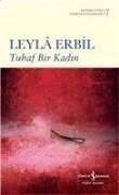 Tuhaf Bir Kadin - Leyla Erbil