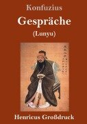 Cover-Bild zum Titel 'Gespräche (Großdruck)' von 'Konfuzius'