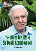 The Incredible Life of Sir David Attenborough - Sally Morgan