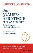 Die Mäusestrategie für Manager (Sonderausgabe zum 20. Jubiläum) - Spencer Johnson