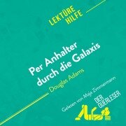 Per Anhalter durch die Galaxis von Douglas Adams (Lektürehilfe) - der Querleser