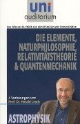 Die Elemente Naturphilosophie Relativitätstheorie Quantenmechanik - Harald Lesch