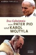Das Geheimnis von Pater Pio und Karol Wojtyla - Andrea Tornielli