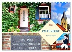 PAFFENDORF - Malerisches Rheinland (Wandkalender 2025 DIN A3 quer), CALVENDO Monatskalender - Henning von Löwis of Menar