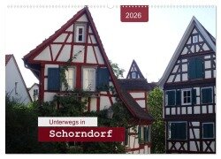 Unterwegs in Schorndorf (Wandkalender 2026 DIN A2 quer), CALVENDO Monatskalender - Angelika Keller