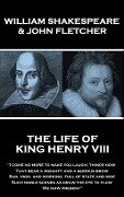 The Life of King Henry the Eighth - William Shakespeare, John Fletcher