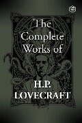 The Complete Fiction of H. P. Lovecraft - H. P. Lovecraft
