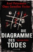 Cover-Bild zum Titel 'Die Diagramme des Todes' von 'Axel Petermann, Claus Cornelius Fischer'