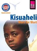 Kisuaheli - Wort für Wort (für Tansania, Kenia und Uganda): Kauderwelsch-Sprachführer von Reise Know-How - Christoph Friedrich