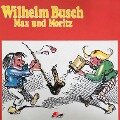 Wilhelm Busch, Max und Moritz - Wilhelm Busch
