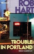 Trouble in Portland - Rob Hart